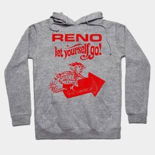 Reno - Let Yourself Go Vintage Tourist Souvenir Hoodie